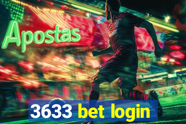 3633 bet login